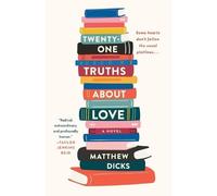 Matthew Dicks Twenty-one Truths About Love (Tascabile)