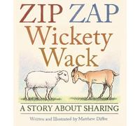 Zip Zap Wickety Wack: A Story About Sharing