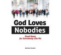Matthew Doebler God Loves Nobodies (Tascabile)