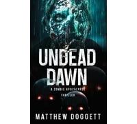 Matthew Doggett Undead Dawn (Tascabile) Undead Apocalypse