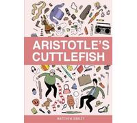Matthew Dooley Aristotle’s Cuttlefish (Copertina rigida)