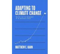 Matthew E. Kahn Adapting to Climate Change (Copertina rigida)