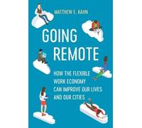 Matthew E. Kahn Going Remote (Copertina rigida)