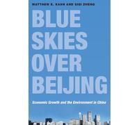Matthew E. Kahn Siqi Zheng Blue Skies over Beijing (Copertina rigida)