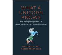 Matthew E. May Pablo Dominguez What a Unicorn Knows (Copertina rigida)