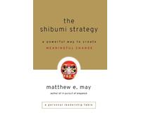 Matthew E. May The Shibumi Strategy (Copertina rigida)