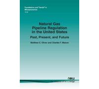 Matthew E. Oliver Charle Natural Gas Pipeline Regulation in the Uni (Tascabile)