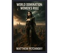 Matthew E Petchinsky World Domination (Tascabile)