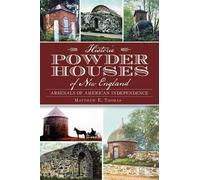 Matthew E. Thomas Historic Powder Houses of New England (Tascabile)