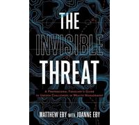 Matthew Eby Joanne Eby The Invisible Threat (Tascabile)