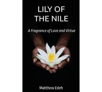 Matthew Edeh Lily of the Nile (Tascabile)