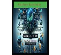 Matthew Edward Petchinsky Fast Track to Freedom (Tascabile)
