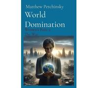 Matthew Edward Petchinsky World Domination (Tascabile)