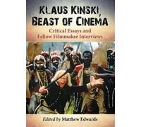Matthew Edwards Klaus Kinski, Beast of Cinema (Tascabile)