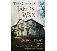 Matthew Edwards The Cinema of James Wan (Tascabile)