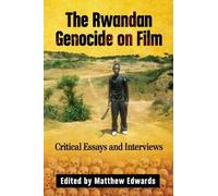 Matthew Edwards The Rwandan Genocide on Film (Tascabile)