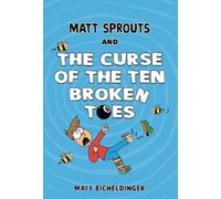 Matthew Eicheld Matt Sprouts and the Curse of the Ten Broken (Copertina rigida)