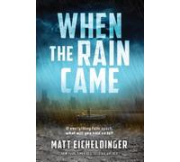 When the Rain Came: Volume 1