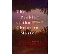 Matthew Elia The Problem of the Christian Master (Copertina rigida)