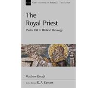 Matthew Emadi The Royal Priest (Tascabile) New Studies in Biblical Theology