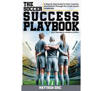 Matthew Eric The Soccer Success Playbook (Tascabile) Soccer Success Playbook