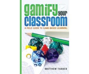 Matthew Farber Gamify Your Classroom (Tascabile)