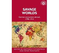 Matthew Fitzpatrick Savage Worlds (Tascabile) Studies in Imperialism