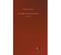 Matthew Flinders A Voyage To Terra Australis (Copertina rigida)