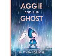 Matthew Forsythe Aggie and the Ghost (Copertina rigida)