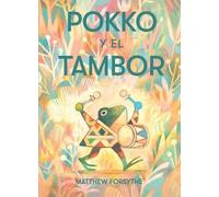Matthew Forsythe Pokko Y El Tambor (Pokko and the Drum) (Copertina rigida)