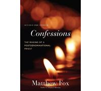 Matthew Fox Confessions, Revised and Updated (Tascabile)