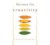 Matthew Fox Creativity (Tascabile)