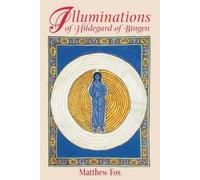 Matthew Fox Illuminations of Hildegard of Bingen (Tascabile)