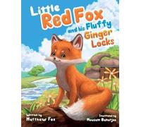 Matthew Fox Little Red Fox and his Fluffy Ginger Locks (Tascabile)