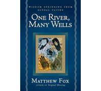 Matthew Fox One River, Many Wells (Tascabile)