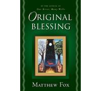Matthew Fox Original Blessing (Tascabile)