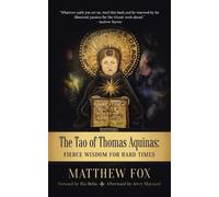 Matthew Fox The Tao of Thomas Aquinas (Tascabile)