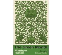 Matthew Francis The Green Month (Copertina rigida)