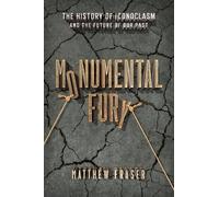 Matthew Fraser Monumental Fury (Copertina rigida)