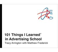 101 Things I Learned® in Advertising School
