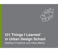 Matthew Frederick Vikas 101 Things I Learned in Urban Design (Copertina rigida)