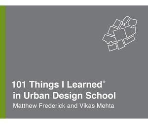 Matthew Frederick Vikas 101 Things I Learned in Urban Design (Copertina rigida)