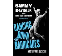 Matthew Frye Jacobson Dancing Down the Barricades (Tascabile)