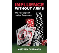 Matthew Fuhrmann Influence without Arms (Tascabile)