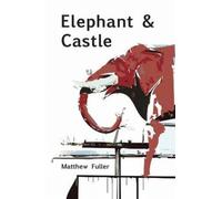 Matthew Fuller Elephant & Castle (Tascabile)