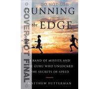 Matthew Futterman Running to the Edge (Tascabile)