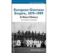 Matthew G. Stanard European Overseas Empire, 1879 - 1999 (Copertina rigida)