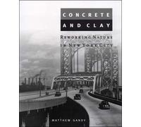 Matthew Gandy Concrete and Clay (Tascabile) Urban and Industrial Environments