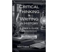 Matthew Garrett Critical Thinking & Writing in History (Tascabile)