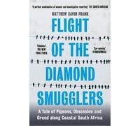 Matthew Gavin Frank Flight of the Diamond Smugglers (Tascabile)
